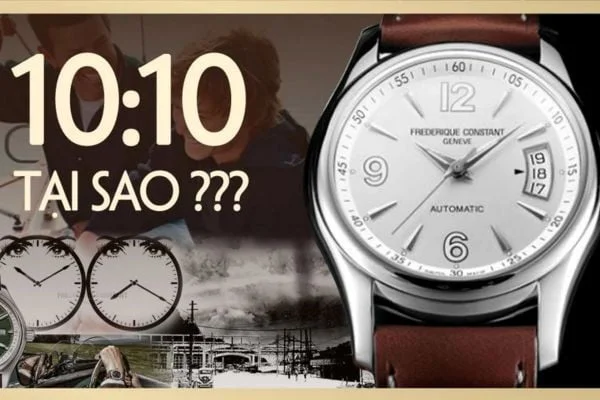 Ý nghĩa khoảnh khắc 10h10 trong các quảng cáo đồng hồ